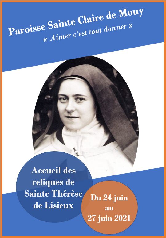 Les reliques de Sainte Thérèse de l’Enfant Jésus du 24 au 27 juin 2021à Mouy !